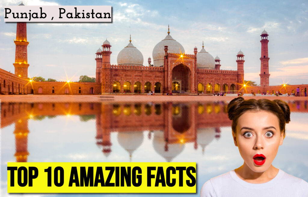 Top 10 Amazing Facts About Punjab Pakistan